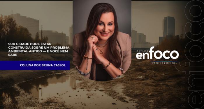 Sua cidade pode estar construída sobre um problema ambiental antigo — e você nem sabe