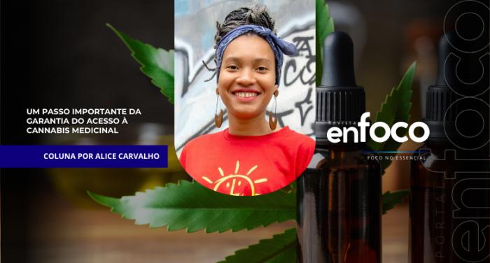 Um passo importante da garantia do acesso à cannabis medicinal