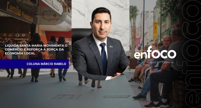 Liquida Santa Maria movimenta o comércio e reforça a força da economia local