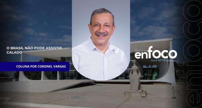 O Brasil não pode assistir calado